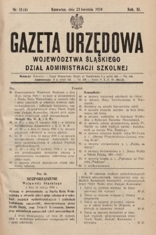 Gazeta Urzędowa Województwa Śląskiego. Dział Administracji Szkolnej. 1934, nr 13 (4)