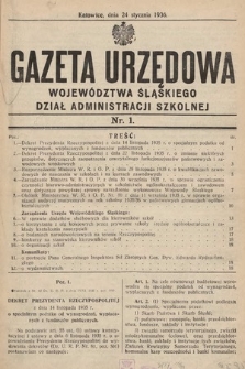 Gazeta Urzędowa Województwa Śląskiego. Dział Administracji Szkolnej. 1936, nr 1