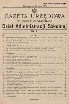 Gazeta Urzędowa Województwa Śląskiego. Dział Administracji Szkolnej. 1937, nr 3