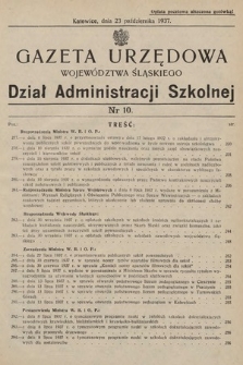 Gazeta Urzędowa Województwa Śląskiego. Dział Administracji Szkolnej. 1937, nr 10