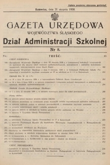 Gazeta Urzędowa Województwa Śląskiego. Dział Administracji Szkolnej. 1938, nr 8