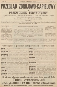 Przegląd Zdrojowo-Kąpielowy i Przewodnik Turystyczny : oficjalny organ i własność Polskiego Tow. Balneologicznego. 1910, nr 5