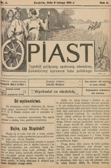 Piast : tygodnik polityczny, społeczny, oświatowy, poświęcony sprawom ludu polskiego. 1914, nr 6