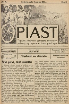 Piast : tygodnik polityczny, społeczny, oświatowy, poświęcony sprawom ludu polskiego. 1914, nr 10