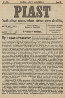 Piast : tygodnik polityczny, społeczny, oświatowy, poświęcony sprawom ludu polskiego. 1914, nr 22