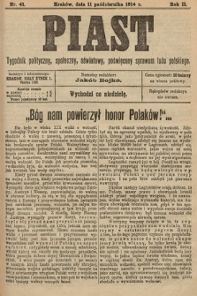 Piast : tygodnik polityczny, społeczny, oświatowy, poświęcony sprawom ludu polskiego. 1914, nr 41
