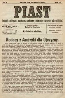 Piast : tygodnik polityczny, społeczny, oświatowy, poświęcony sprawom ludu polskiego. 1915, nr 4