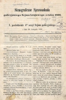 [Kadencja I, sesja IV] Stenograficzne Sprawozdania z Czwartej Sesyi Sejmu Krajowego Królestwa Galicyi i Lodomeryi wraz z Wielkiem Księstwem Krakowskiem w roku 1866 [całość]