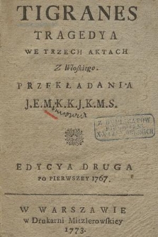 Tigranes : Tragedya We Trzech Aktach Z Włoskiego