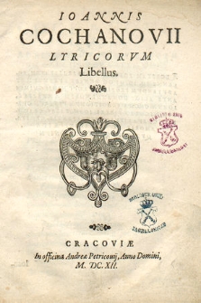 Ioannis Cochanovii Lyricorvm Libellus