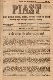 Piast : tygodnik polityczny, społeczny, oświatowy, poświęcony sprawom ludu polskiego : Naczelny organ Polskiego Stronnictwa Ludowego. 1917, nr 7