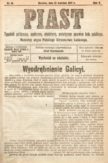 Piast : tygodnik polityczny, społeczny, oświatowy, poświęcony sprawom ludu polskiego : Naczelny organ Polskiego Stronnictwa Ludowego. 1917, nr 15