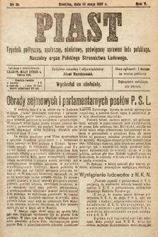 Piast : tygodnik polityczny, społeczny, oświatowy, poświęcony sprawom ludu polskiego : Naczelny organ Polskiego Stronnictwa Ludowego. 1917, nr 19