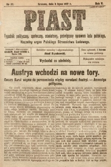 Piast : tygodnik polityczny, społeczny, oświatowy, poświęcony sprawom ludu polskiego : Naczelny organ Polskiego Stronnictwa Ludowego. 1917, nr 27