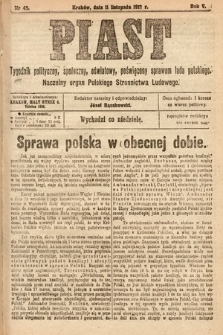 Piast : tygodnik polityczny, społeczny, oświatowy, poświęcony sprawom ludu polskiego : Naczelny organ Polskiego Stronnictwa Ludowego. 1917, nr 45