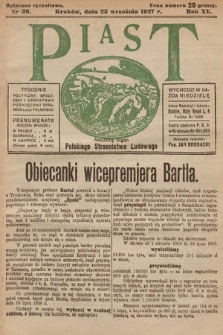 Piast : tygodnik polityczny, społeczny, oświatowy, poświęcony sprawom ludu polskiego : Naczelny organ Polskiego Stronnictwa Ludowego. 1927, nr 39