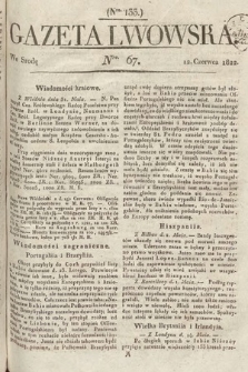 Gazeta Lwowska. 1822, nr 67