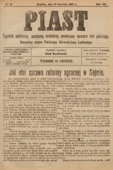 Piast : tygodnik polityczny, społeczny, oświatowy, poświęcony sprawom ludu polskiego : Naczelny organ Polskiego Stronnictwa Ludowego. 1919, nr 15