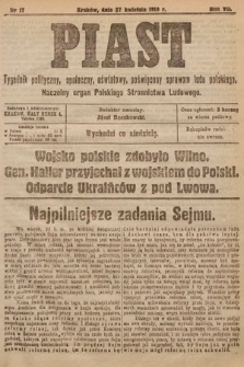 Piast : tygodnik polityczny, społeczny, oświatowy, poświęcony sprawom ludu polskiego : Naczelny organ Polskiego Stronnictwa Ludowego. 1919, nr 17