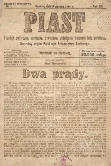 Piast : tygodnik polityczny, społeczny, oświatowy, poświęcony sprawom ludu polskiego : Naczelny organ Polskiego Stronnictwa Ludowego. 1924, nr 1