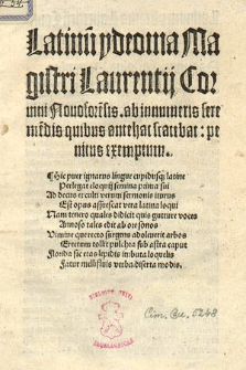 Latinu[m] ydeoma Magistri Laurentij Coruini Nouofore[n]sis : ab innumeris fere me[n]dis quibus antehac scatebat: penitus exemptum