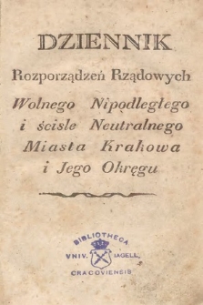 Dziennik Rozporządzeń Rządowych Wolnego, Niepodległego i Ściśle Neutralnego Miasta Krakowa i jego Okręgu. 1816