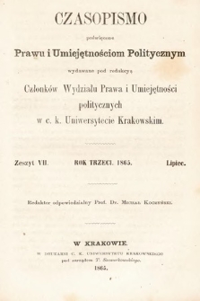 Czasopismo Poświęcone Prawu i Umiejętnościom Politycznym. 1865, z. 7