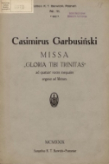 Missa „Gloria Tibi Trinitas” : ad quatuor voces inequales organo ad libitum