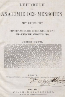 Lehrbuch der Anatomie des Menschen : mit Rücksicht auf physiologische Begründung und praktische Anwendung