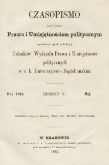 Czasopismo Poświęcone Prawu i Umiejętnościom Politycznym. 1863, z. 5