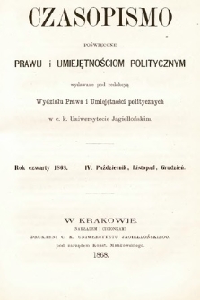 Czasopismo Poświęcone Prawu i Umiejętnościom Politycznym. 1868, z. 4