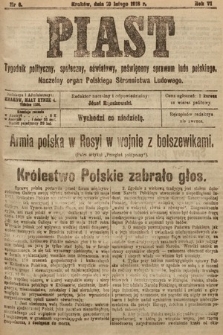 Piast : tygodnik polityczny, społeczny, oświatowy, poświęcony sprawom ludu polskiego : Naczelny organ Polskiego Stronnictwa Ludowego. 1918, nr 6