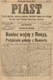 Piast : tygodnik polityczny, społeczny, oświatowy, poświęcony sprawom ludu polskiego : Naczelny organ Polskiego Stronnictwa Ludowego. 1918, nr 10