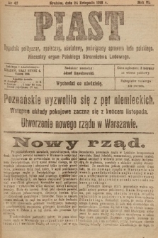 Piast : tygodnik polityczny, społeczny, oświatowy, poświęcony sprawom ludu polskiego : Naczelny organ Polskiego Stronnictwa Ludowego. 1918, nr 47