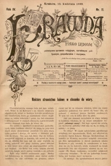 Prawda : pismo ludowe poświęcone sprawom religijnym, narodowym, politycznym, gospodarskim i rozrywce. 1899, nr 11