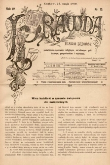 Prawda : pismo ludowe poświęcone sprawom religijnym, narodowym, politycznym, gospodarskim i rozrywce. 1899, nr 15