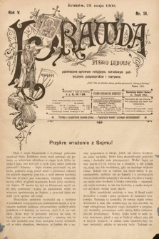 Prawda : pismo ludowe poświęcone sprawom religijnym, narodowym, politycznym, gospodarskim i rozrywce. 1900, nr 14