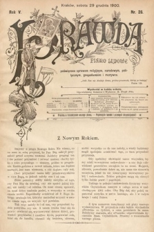 Prawda : pismo ludowe poświęcone sprawom religijnym, narodowym, politycznym, gospodarskim i rozrywce. 1900, nr 26