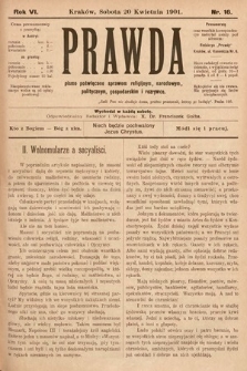 Prawda : pismo tygodniowe dla ludu poświęcone sprawom religijnym, narodowym, politycznym, gospodarskim i rozrywce. 1901, nr 16