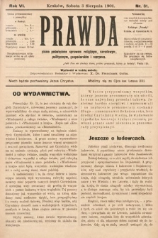 Prawda : pismo tygodniowe dla ludu poświęcone sprawom religijnym, narodowym, politycznym, gospodarskim i rozrywce. 1901, nr 31