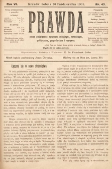 Prawda : pismo tygodniowe dla ludu poświęcone sprawom religijnym, narodowym, politycznym, gospodarskim i rozrywce. 1901, nr 43