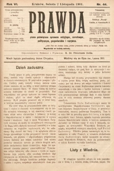 Prawda : pismo tygodniowe dla ludu poświęcone sprawom religijnym, narodowym, politycznym, gospodarskim i rozrywce. 1901, nr 44