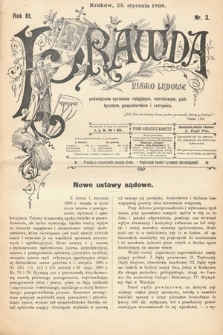 Prawda : pismo ludowe poświęcone sprawom religijnym, narodowym, politycznym, gospodarskim i rozrywce. 1898, nr 3