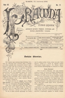 Prawda : pismo ludowe poświęcone sprawom religijnym, narodowym, politycznym, gospodarskim i rozrywce. 1898, nr 17