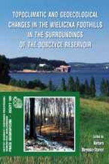 Topoclimatic and geoecological changes in the Wieliczka Foothills in the surroundings of the Dobczyce Reservoir
