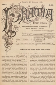 Prawda : pismo ludowe poświęcone sprawom religijnym, narodowym, politycznym, gospodarskim i rozrywce. 1897, nr 34