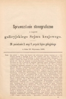 [Kadencja V, sesja III, pos. 28] Sprawozdanie Stenograficzne z Rozpraw Galicyjskiego Sejmu Krajowego. 28. Posiedzenie 3. Sesyi V. Peryodu Sejmu Galicyjskiego