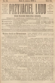 Przyjaciel Ludu : organ Polskiego Stronnictwa Ludowego. 1908, nr 10