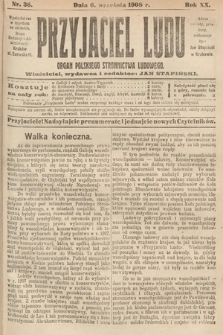 Przyjaciel Ludu : organ Polskiego Stronnictwa Ludowego. 1908, nr 36