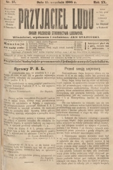 Przyjaciel Ludu : organ Polskiego Stronnictwa Ludowego. 1908, nr 37